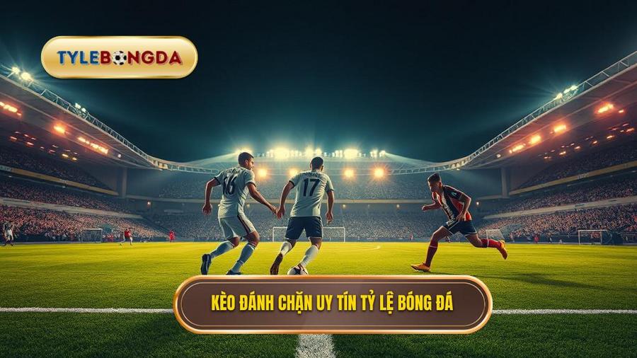 Kèo cược đội ghi bàn từ tình huống đánh chặn: Bí kíp soi kèo chuẩn
